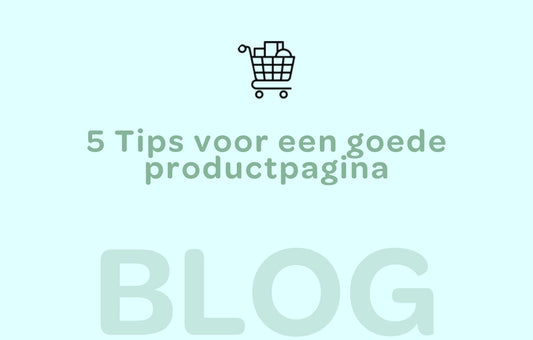 5 tips voor een goede productpagina van je webshop