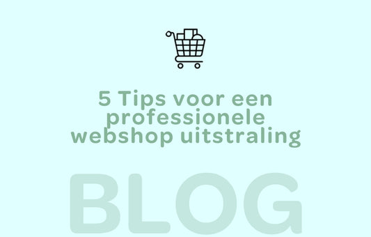 5 Tips voor een professionele webshop uitstraling